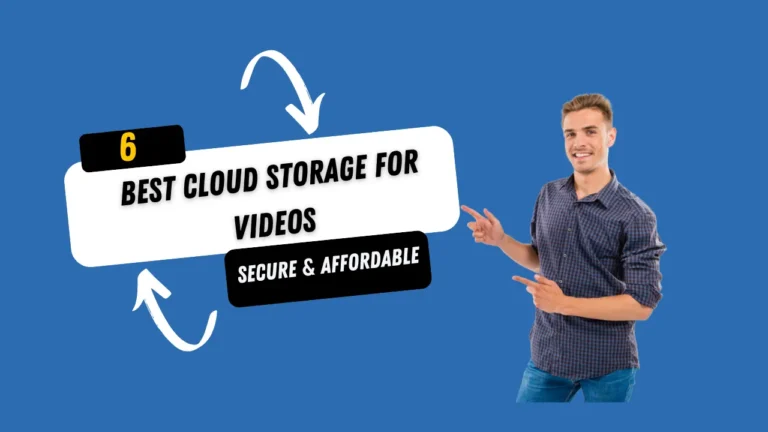 Best Cloud Storage for Videos